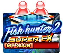 Fish Hunter 2 EX - My Club - HASEAGAMING